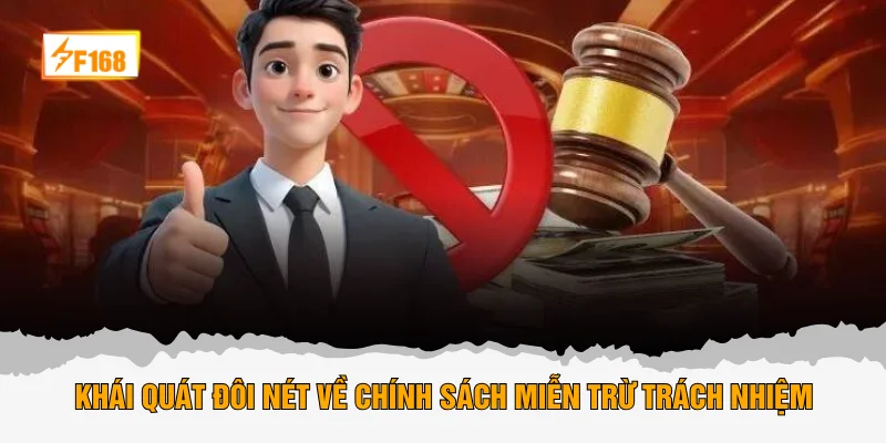 Khái quát đôi nét về chính sách miễn trừ trách nhiệm